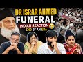 Reaction To  Funeral Of Dr. Israr Ahmad Reaction || Dr. Israr Ahmad का आखिरी बयान or जनाजा