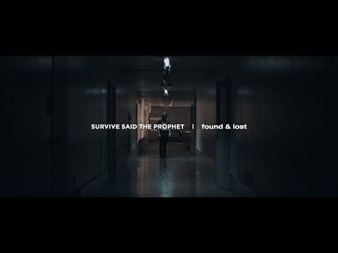 Survive Said The Prophet - found & lost | Official Music Video