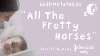 All The Pretty Horses - JOHNSON'S® Baby