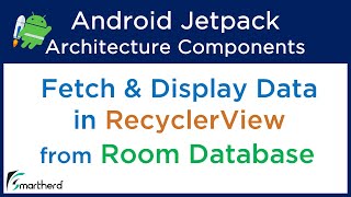 Android Room Database Tutorial: Fetch & Display Data from ROOM in RecyclerView #4.5