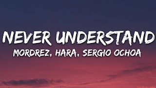 Mordrez, Hara, Sergio Ochoa - Never Understand (Lyrics) [7clouds Release]