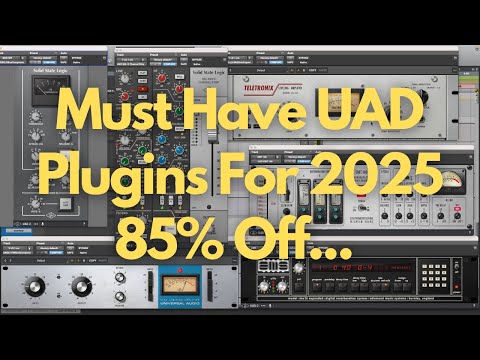 MUST Have UAD Plugins For 2025!