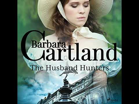 Husband Hunters by Barbara Cartland | Free Audiobook