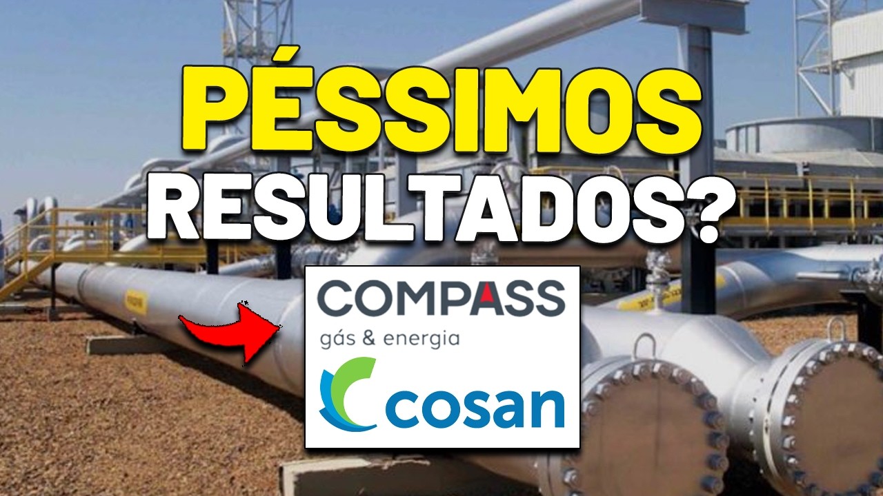 🚨PREJUÍZOS BILIONÁRIOS na COSAN? CSAN3 - RESULTADOS 1T26 e COMPASS (PASS3)