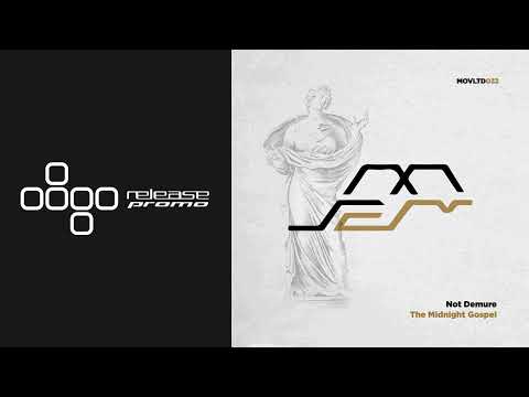 PREMIERE: Not Demure - The Midnight Gospel [Movement Limited]