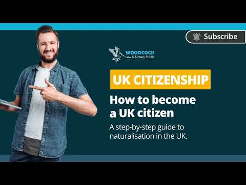 How To Become A UK Citizen | A Step By Step Guide to Naturalisation In The UK | Woodcock Law