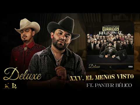 25. Luis R Conriquez, Panter Bélico - El Menos Visto [Visualizer]