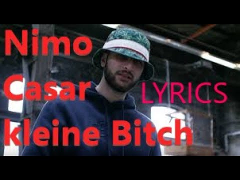Lyrics zu "Nimo feat. Casar - kleine Bitch"