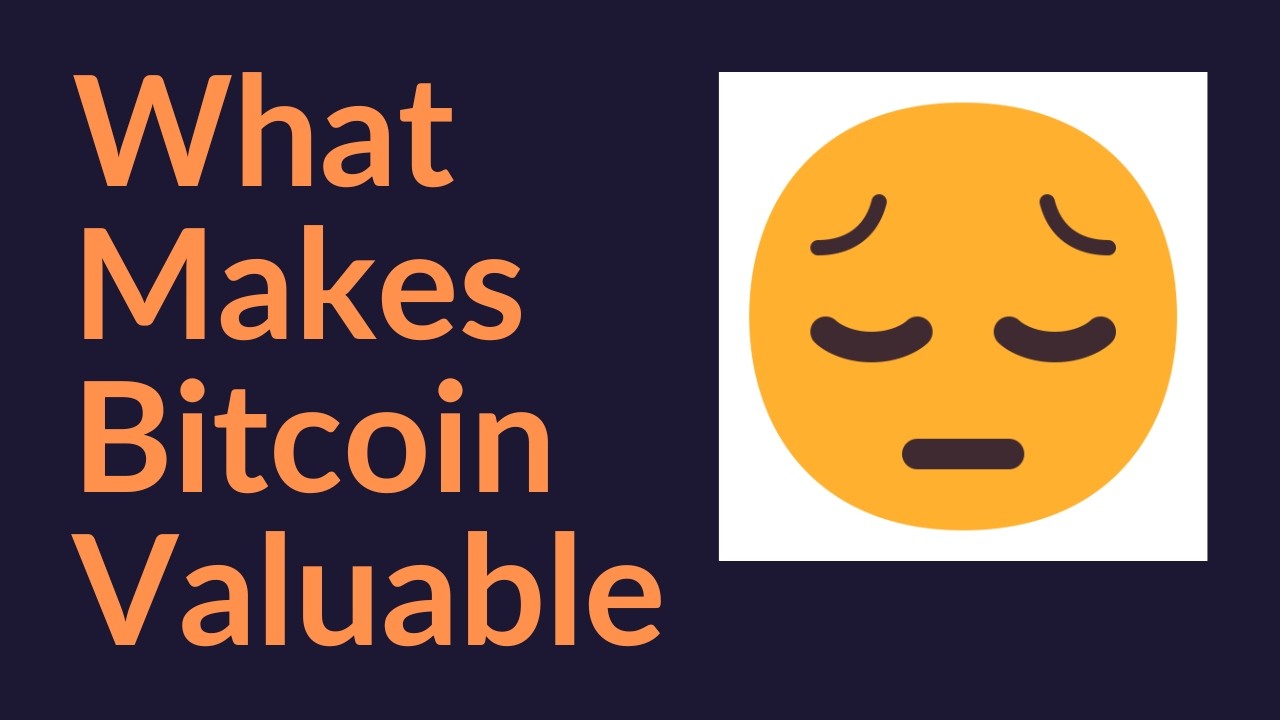 What Makes Bitcoin Valuable (Sigh)