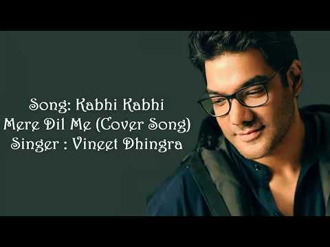 Kabhi Kabhi Mere Dil Mein (Full Lyrics Song) Cover Song | Vineet Dhingra | Amitabh Bachchan | Rakhee