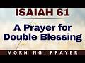Receive God S Double Portion Today Powerful Morning Prayer Isaiah 61 7