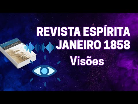 Audiobook - Revista Espírita - Janeiro 1858 - Visões