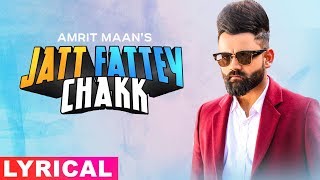 Jatt Fattey Chakk (Lyrical Remix) | Amrit Maan | Desi Crew | DJ Laddi MSN | Latest Remix Songs 2019