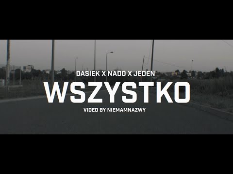 DASIEK x NADO x JEDEN - Wszystko prod. Shym0N (official video)