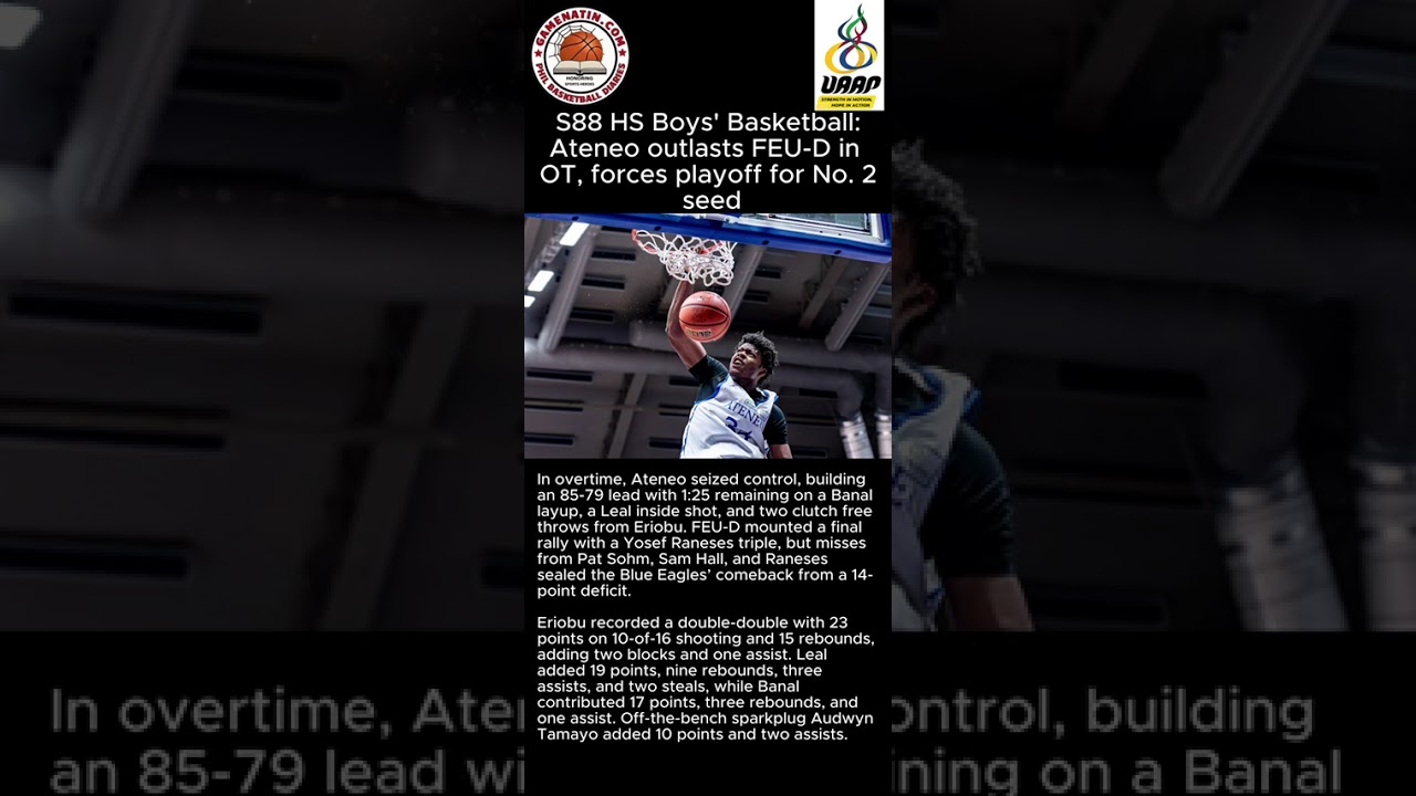 UAAP Boys' Basketball: Ateneo beats FEU in overtime to set up best-of-3 semis showdown between the 2 teams