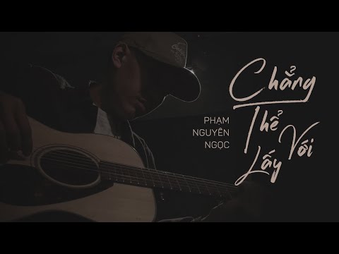 Thể hiện bởi Phạm Nguyên Ngọc