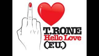 T.Rone Hello Love (F.U.)