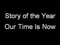 Story of the Year - Our Time Is Now