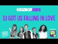 KIDZ BOP Kids - DJ Got Us Falling in Love (KIDZ BOP 19)