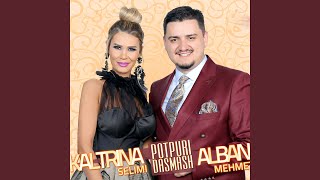 Kaltrina Selimi & Alban Mehmeti - Po E Lut Nana Bijen (Potpuri)