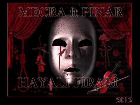 Mecra ft Pınar - Hayali Firari