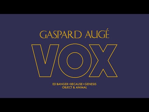 Gaspard Augé - Vox (Official Audio)
