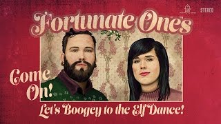 Fortunate Ones – Come On! Let’s Boogey to the Elf Dance! (Official Video)
