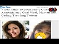 VIRAL VIDIO PANAS GISEL ANATASIA