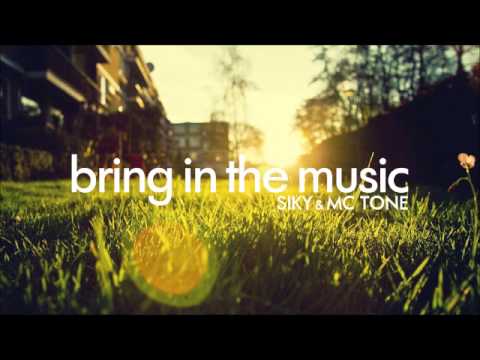 Siky & MC Tone - Bring In The Music