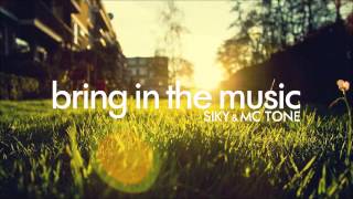 Siky & MC Tone - Bring In The Music