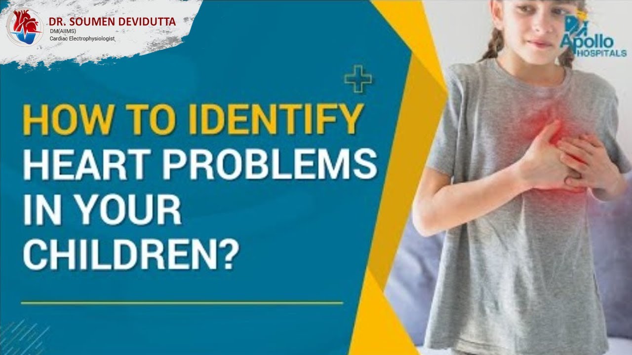 Identifying Heart Problems in the early childhood is crucial | Watch for these sings in children