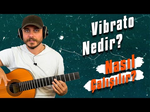 Gitar Dersi #69 ► Vibrato Nasıl Yapılır? Yedi Vibrato Tekniği! (Gitarı Titret!)
