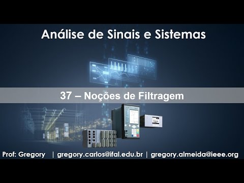 [EE126] - 37 -ES- Noções de Filtros (tempo discreto)