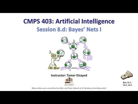 CMPS 403 | Artificial Intelligence | F20 | Session 8-(V) | Probabilistic Reasoning. (Bayes' Nets I)
