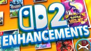 Switch 2 NEEDS to Enhance These Games | Enhance these gameplay videos | Nintendo Switch 2