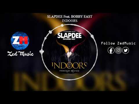 Slapdee x Bobby East - Indoors [Official Audio] || ZedMusic || Zambian Music 2019