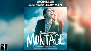 Montage Lyric Video - Swiss Army Man Soundtrack (Official Video)