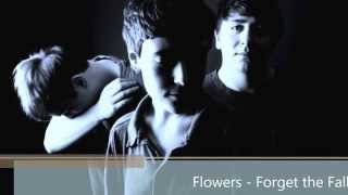 Flowers - Forget The Fall