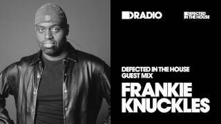 Defected In The House Radio Show: Guest Mix by Frankie Knuckles (Live @ The Roxy, 1992) - 20.01.17