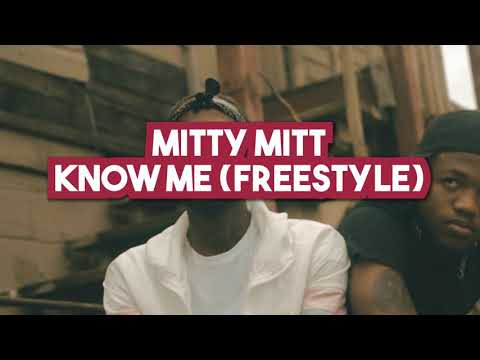 Mitty Mitt (1/3 of 4L Gang) - Know Me Freestyle