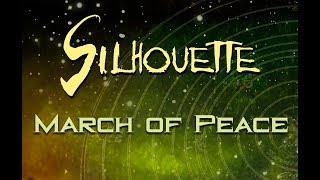 Silhouette - March Of Peace video