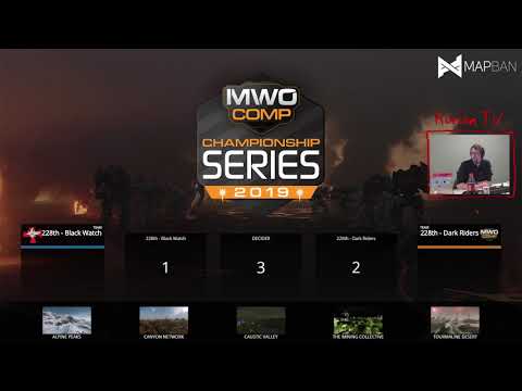 MWO Comp Championship Series 2019 - Semi-Finals- Week 2