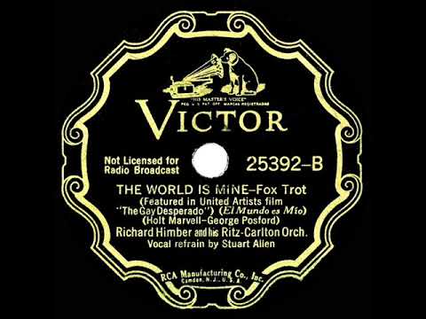 1936 Richard Himber - The World Is Mine Tonight (Stuart Allen, vocal)