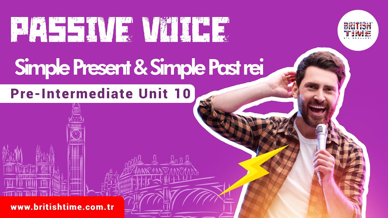 Passive Voice (Simple Present & Simple Past) / Pre-Intermediate Unit 10
