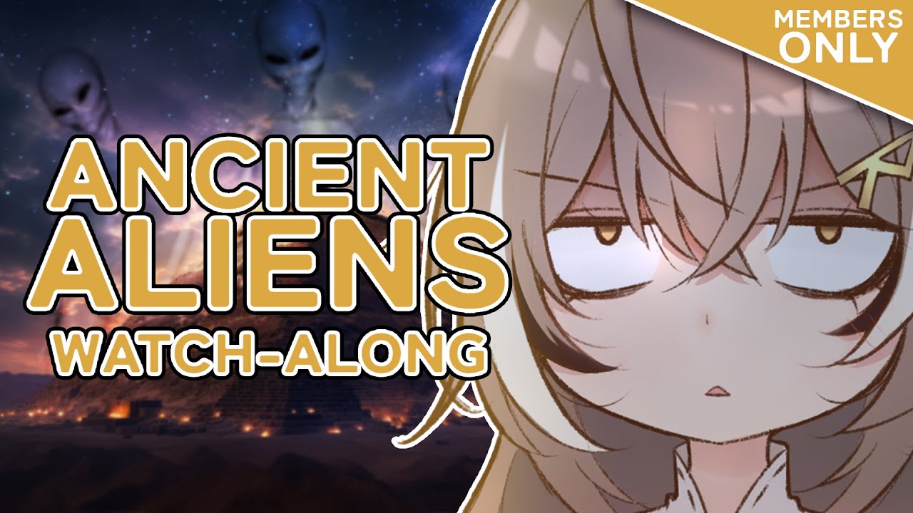 【MEMBERS ONLY】MORE ANCIENT ALIENS Watch-Along