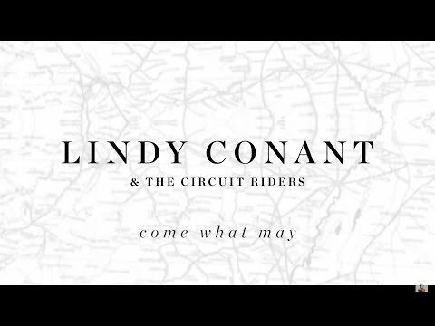 Come What May Official Lyric Video - Lindy Conant & The Circuit Riders - Every Nation