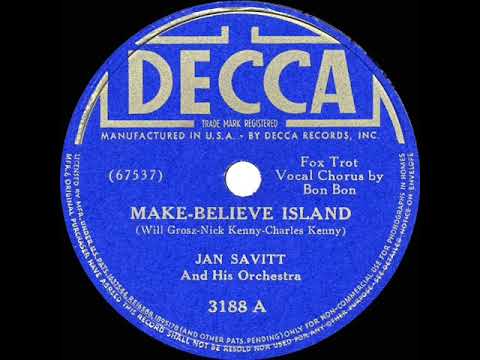 1940 HITS ARCHIVE: Make-Believe Island - Jan Savitt (Bon Bon, vocal)