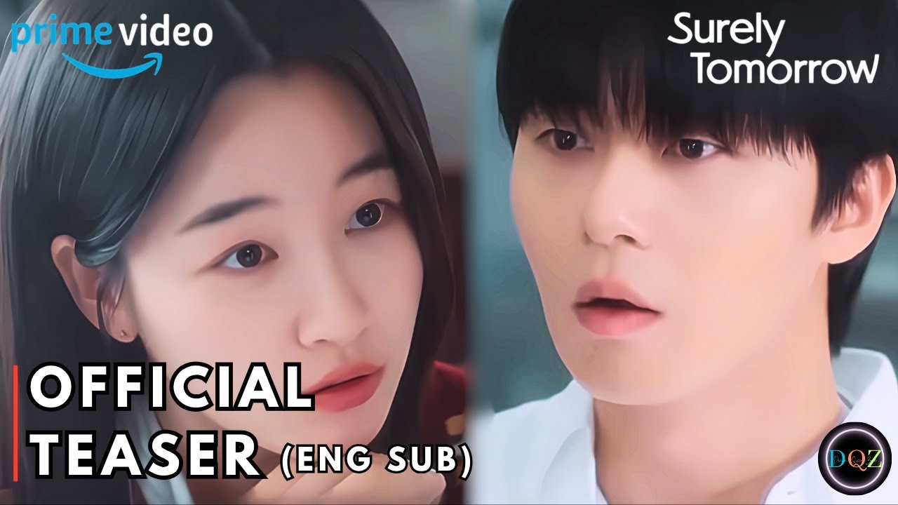 Surely Tomorrow I Official Teaser I Park Seo Joon I Won Ji An [ENG SUB]