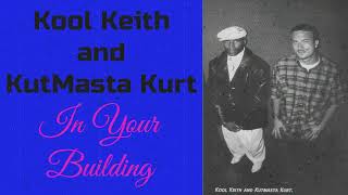Kool Keith and KutMasta Kurt - In Your Building