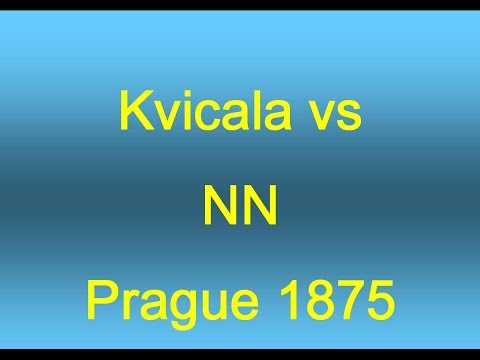 Kvicala vs NN - Prague 1875